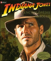 Indiana Jones l'encyclopédie absolue