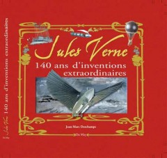 Jules Verne 140 ans d'inventions extraordinaires